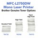 MFCL2750DW Compact Laser All-in-One Printer with Single-pass Duplex Copy & Scan